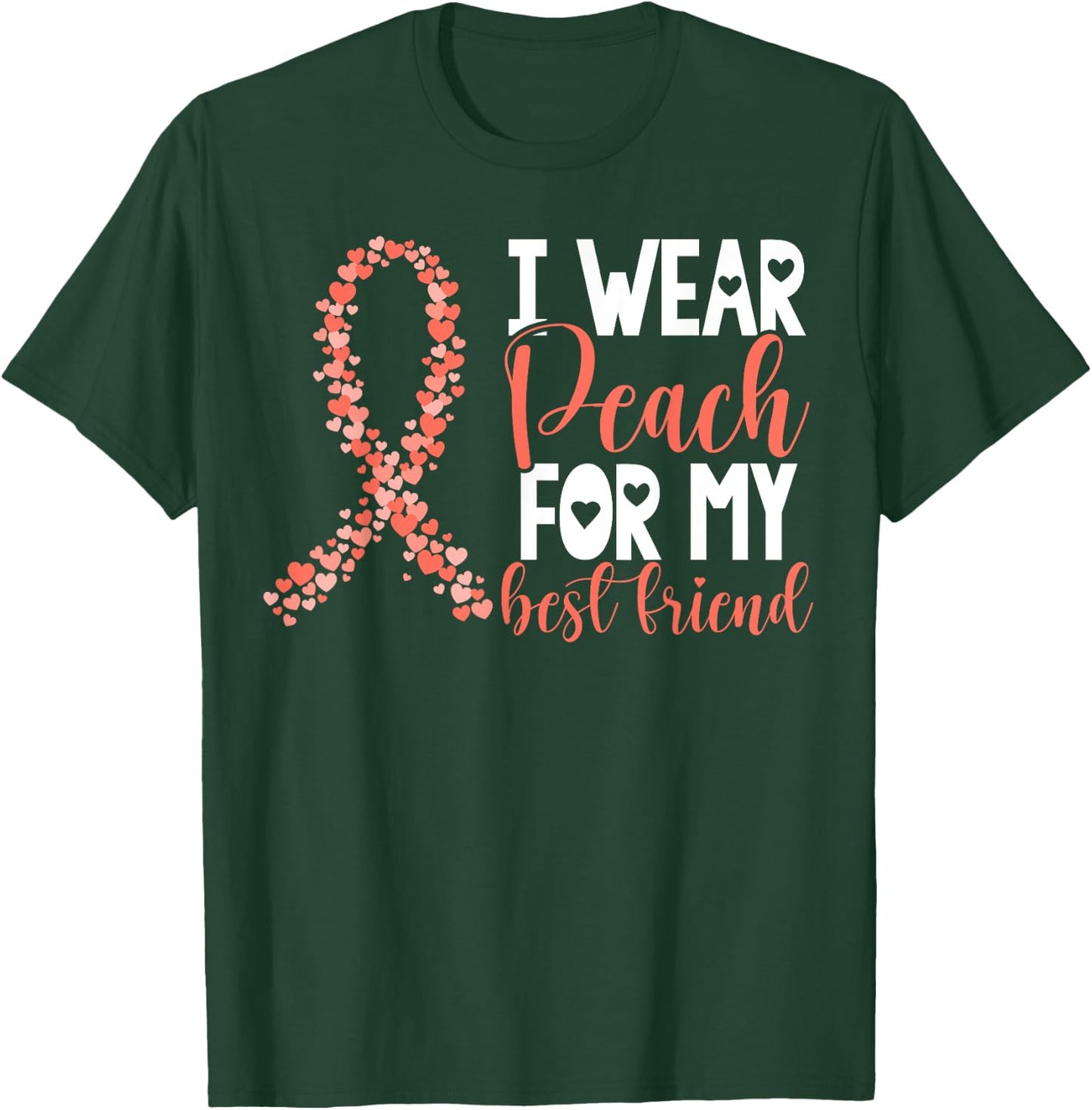 I Wear Peach For My Best Friend Uterine Cancer Awareness T-Shirt - T-Shirt | Forest