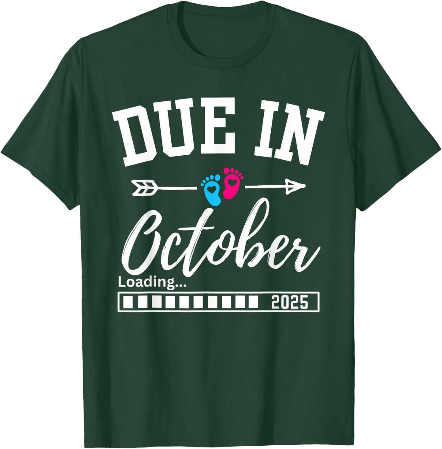 Due In October Loading 2025 New Baby Pregnancy Announcement T-Shirt - T-Shirt | Forest