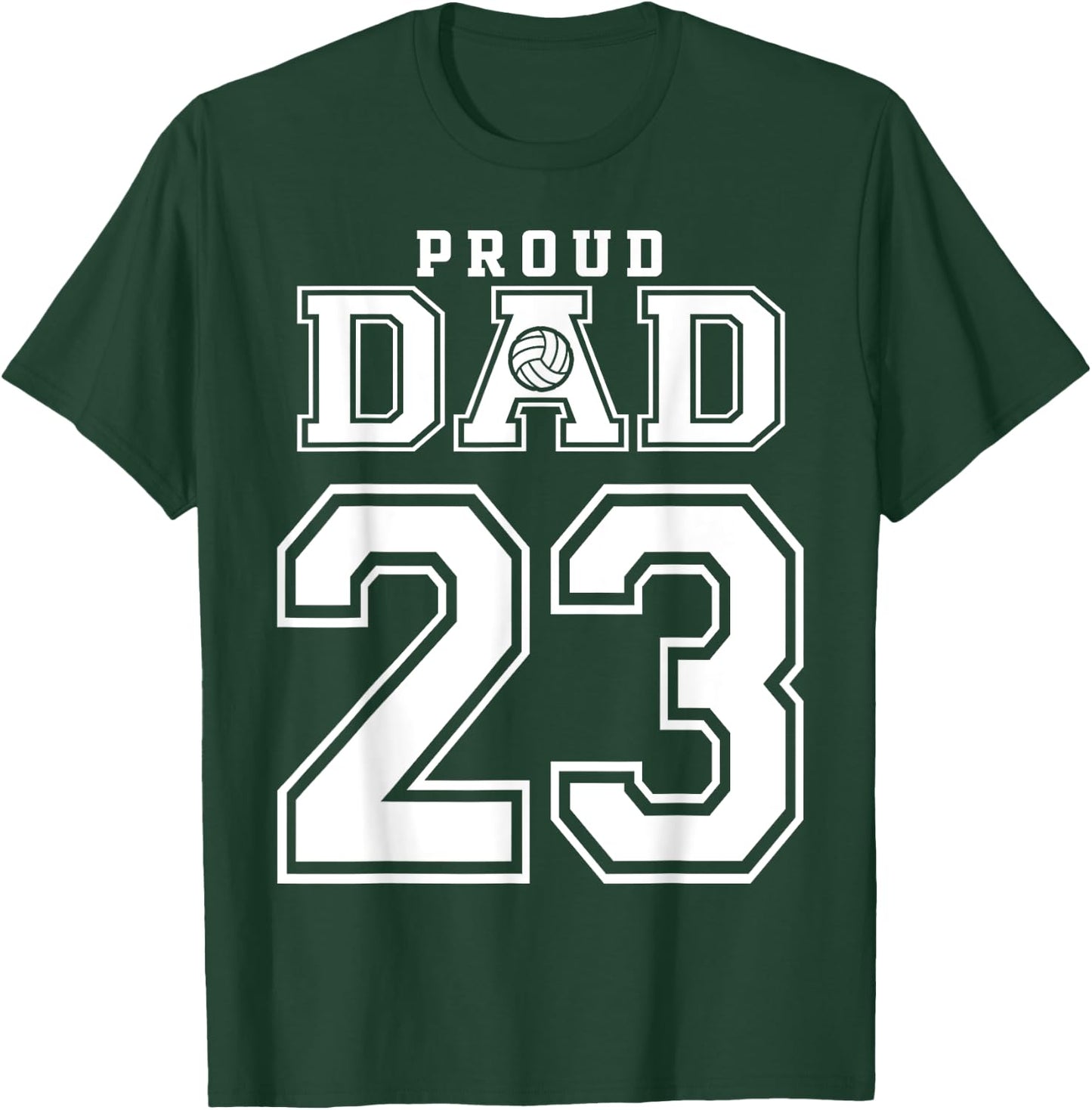 Custom Proud Volleyball Dad Number 23 Personalized T-Shirt - T-Shirt | Forest