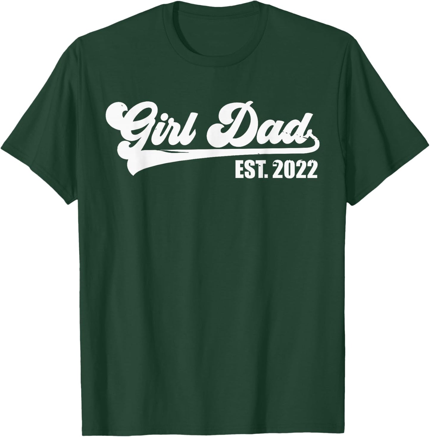 Girl Dad Est 2022 Retro Proud Vintage Father of Daughters T-Shirt - T-Shirt | Forest