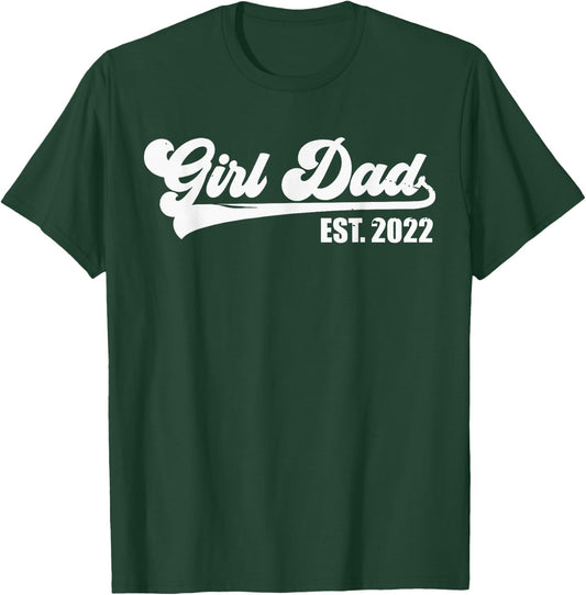 Girl Dad Est 2022 Retro Proud Vintage Father of Daughters T-Shirt - T-Shirt | Forest