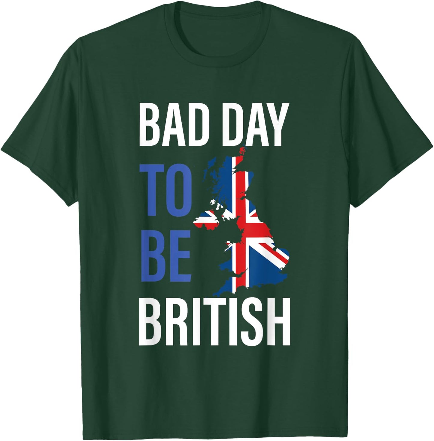Funny 4th of July Bad Day To Be British | Independence Day T-Shirt - T-Shirt | Forest