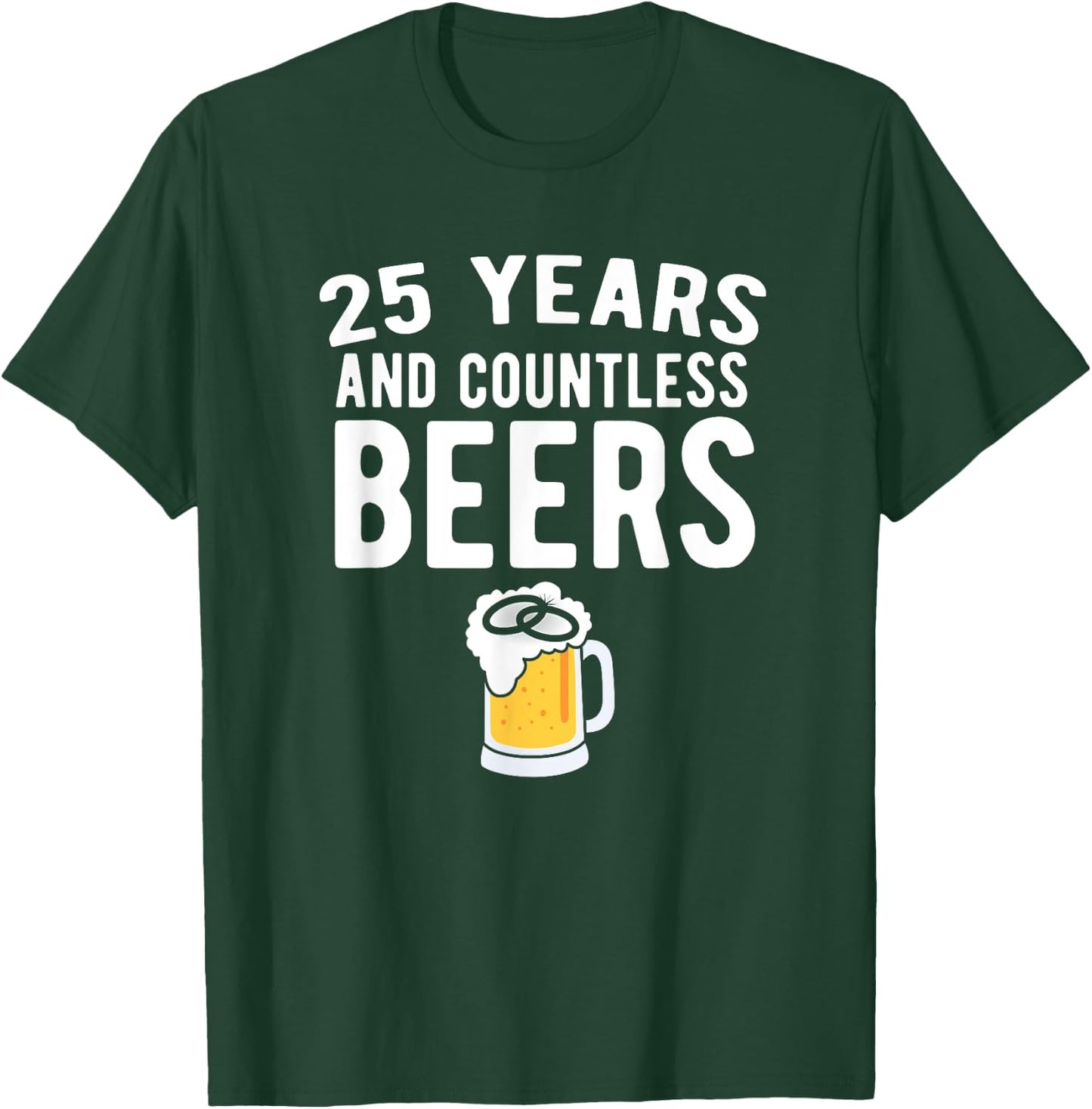 25th Wedding Anniversary T Shirt Funny Husband Love Gift T-Shirt - T-Shirt | Forest