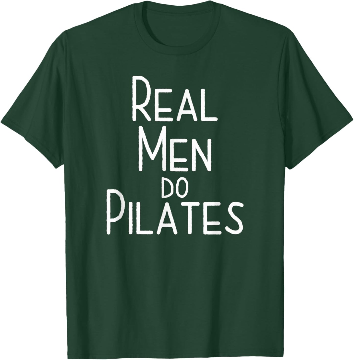 Real Men Do Pilates T-Shirt - T-Shirt | Forest
