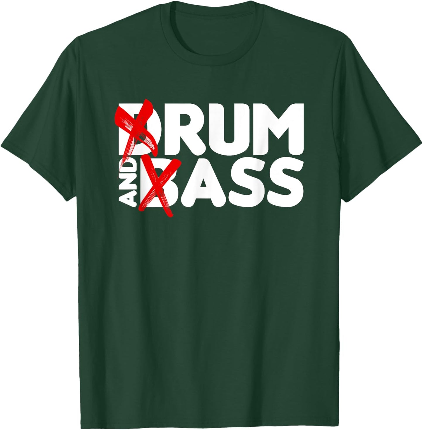 Drum and Bass Rum & Ass Funny T-Shirt - T-Shirt | Forest