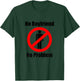 No Boyfriend No Problem Humor Paar T-Shirt - T-Shirt | Forest