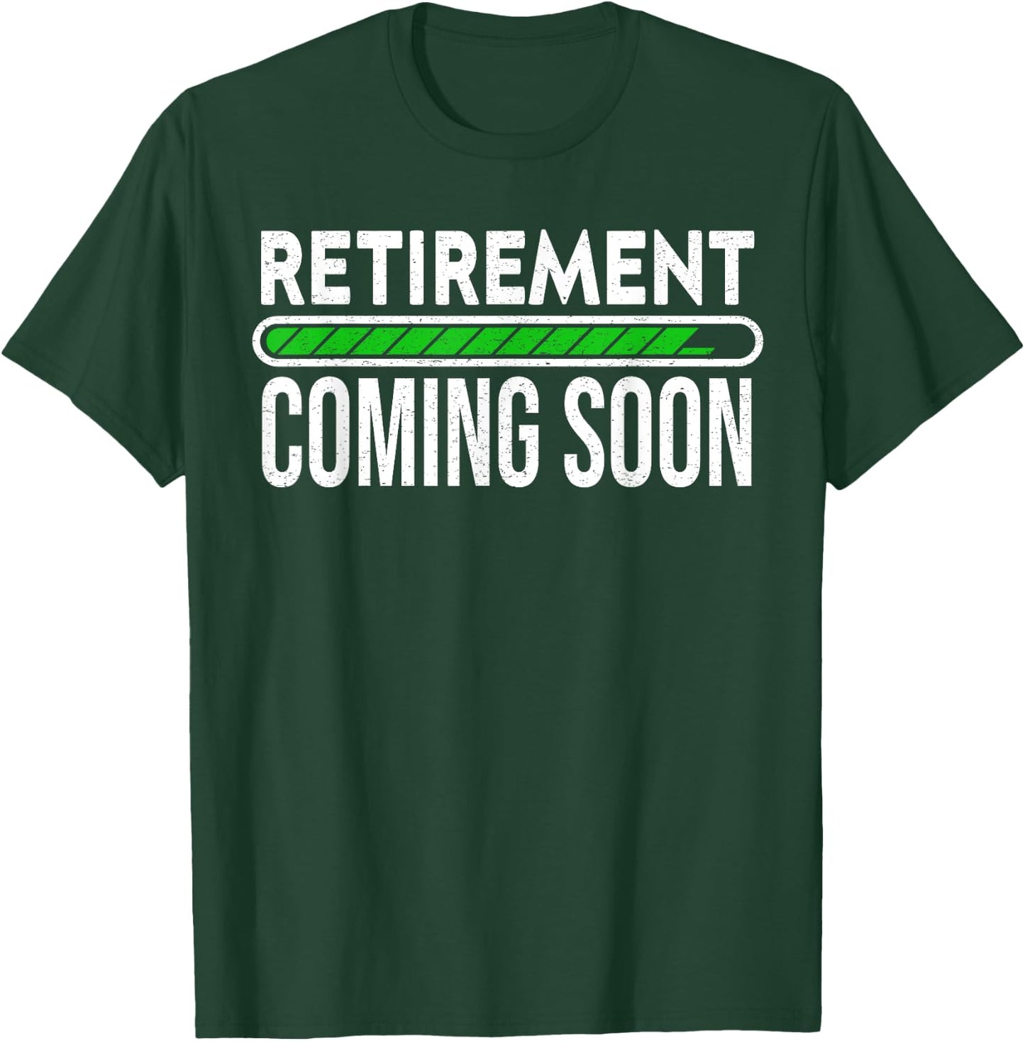 Retirement Coming Soon to Be Retired T-Shirt - T-Shirt | Forest
