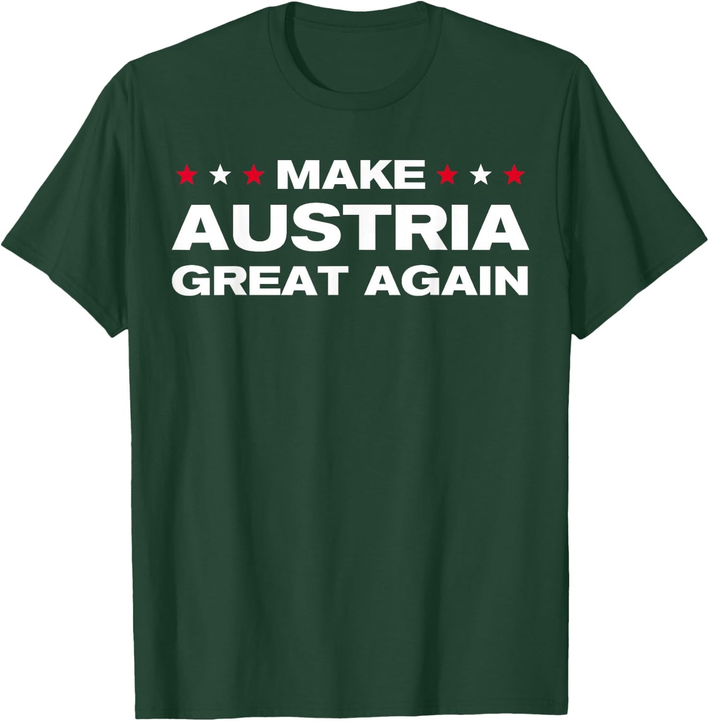 Make Austria Great Again , black T-Shirt - T-Shirt | Forest