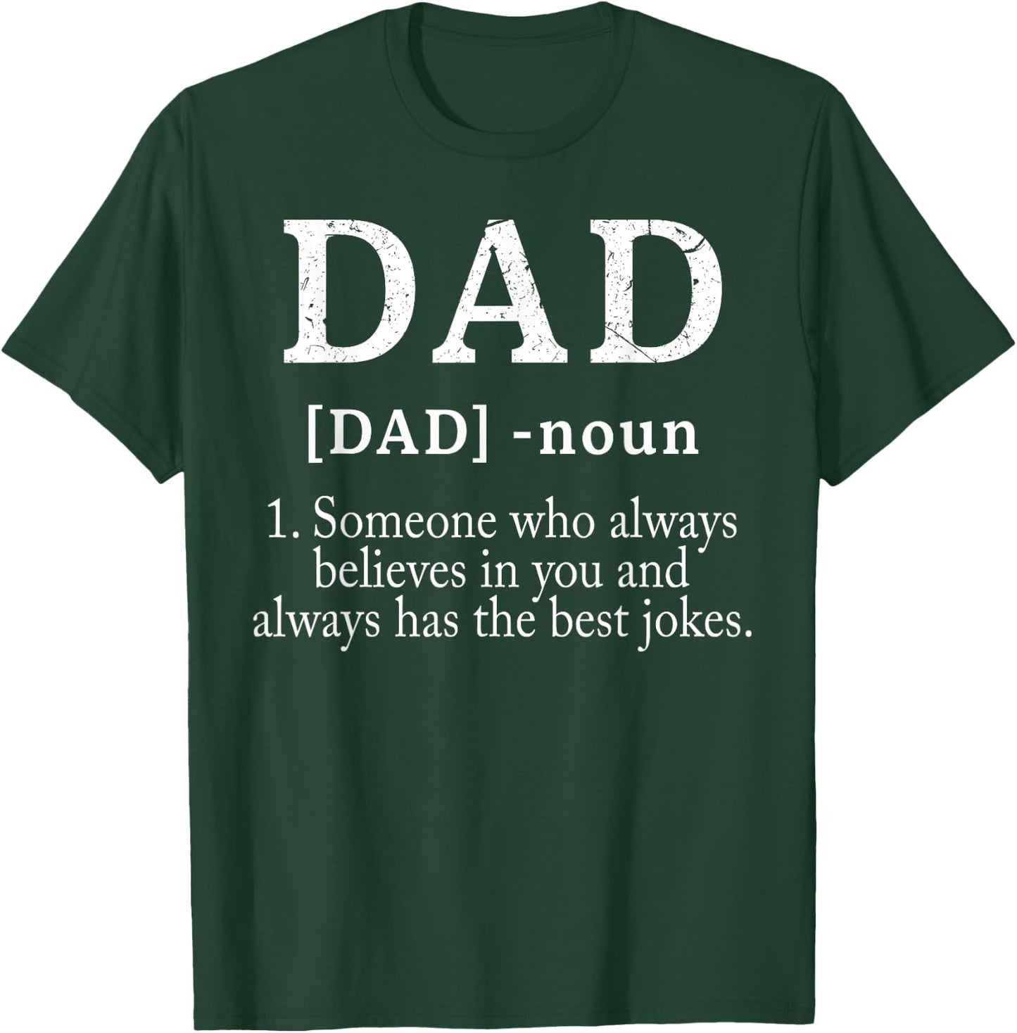 Dad Someone Who Always Believes in You Funny Dad Definition T-Shirt - T-Shirt | Forest