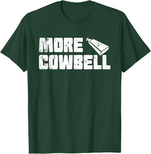 Vintage More Cowbell Funny Sarcastic Humor Music Lover T-Shirt - T-Shirt | Forest