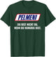 Pelmeni with German Text "Du bist nicht du wenn du hungrig bist bist nicht du wenn, black T-Shirt - T-Shirt | Forest