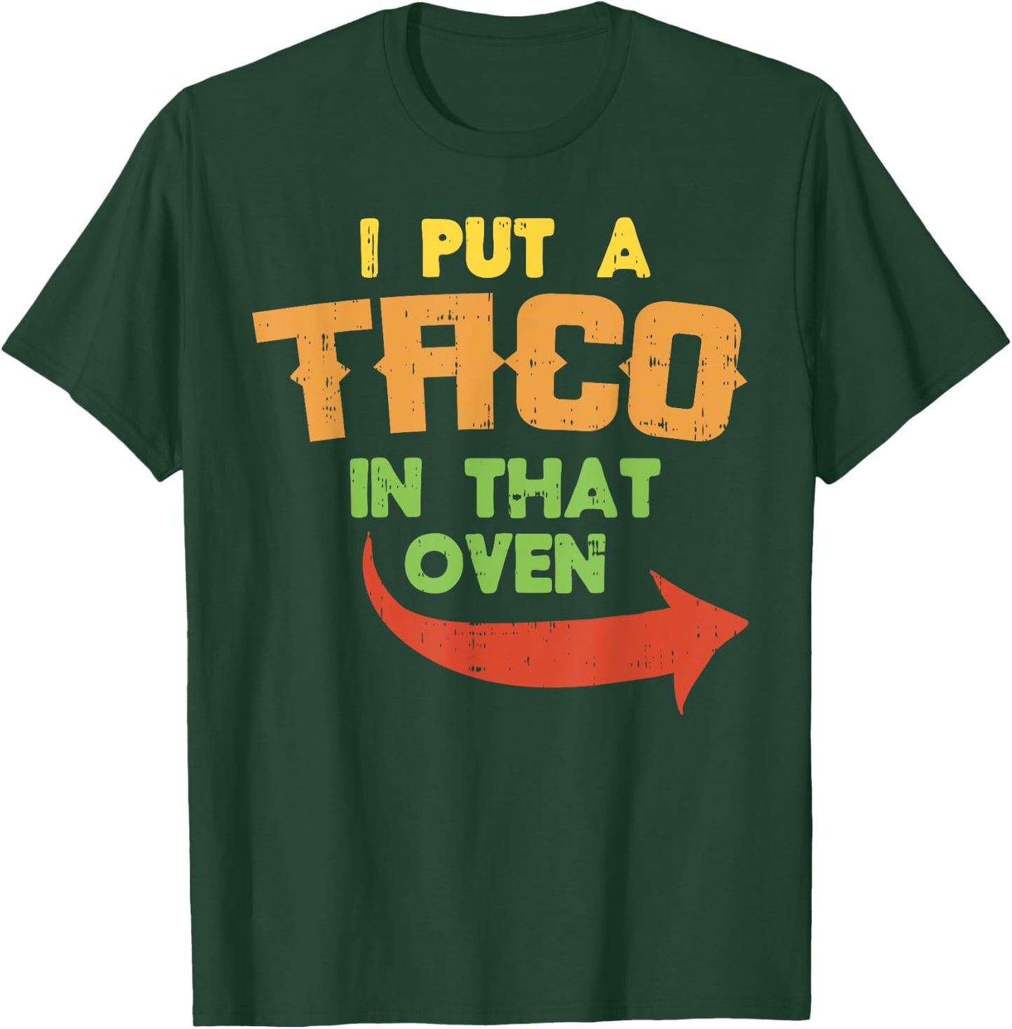 I Put A Taco In That Oven Pregnancy Men Cinco De Mayo Baby T-Shirt - T-Shirt | Forest
