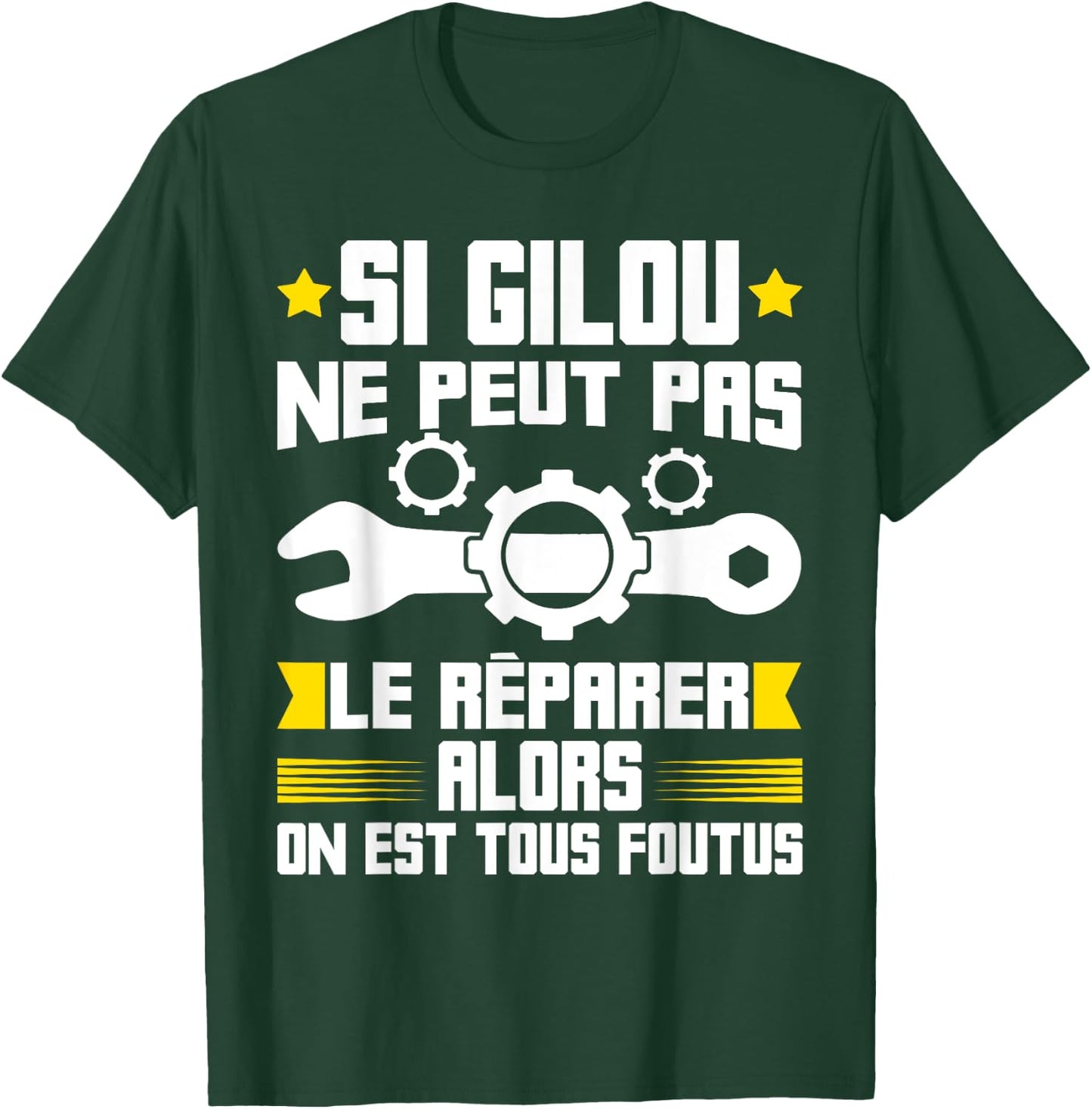 Humour Gilou Surnom Bricolage Réparation Mécano Plombier ! T-Shirt - T-Shirt | Forest