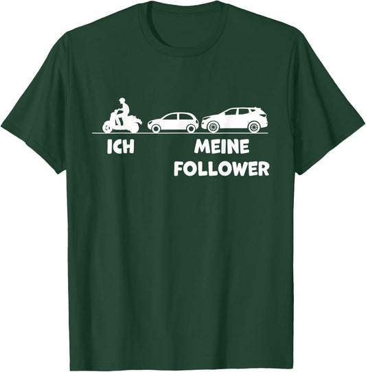 Ich und Meine Follower Lustiges Mofa Moped Roller Fahrer T-Shirt - T-Shirt | Forest