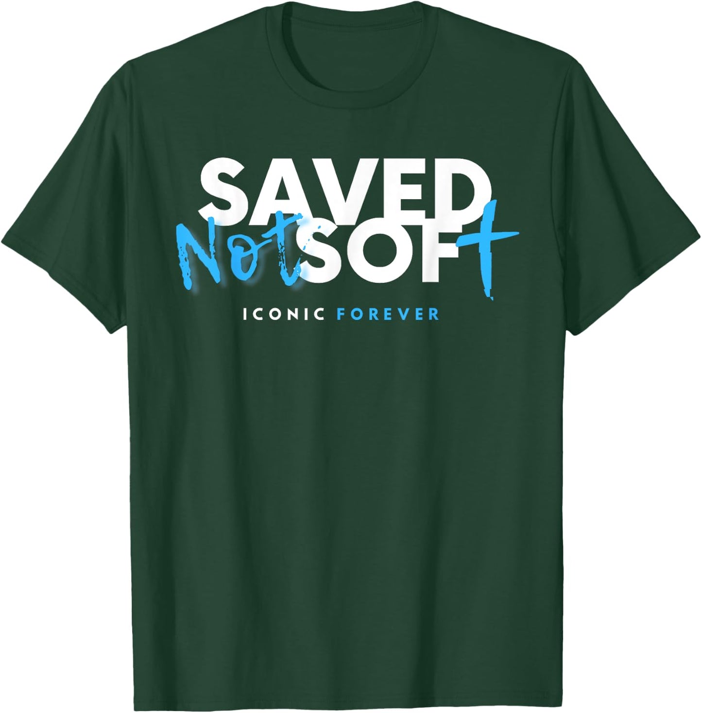 Saved, Not Soft, Saved by Grace, Christian, Gospel, Jesus T-Shirt - T-Shirt | Forest