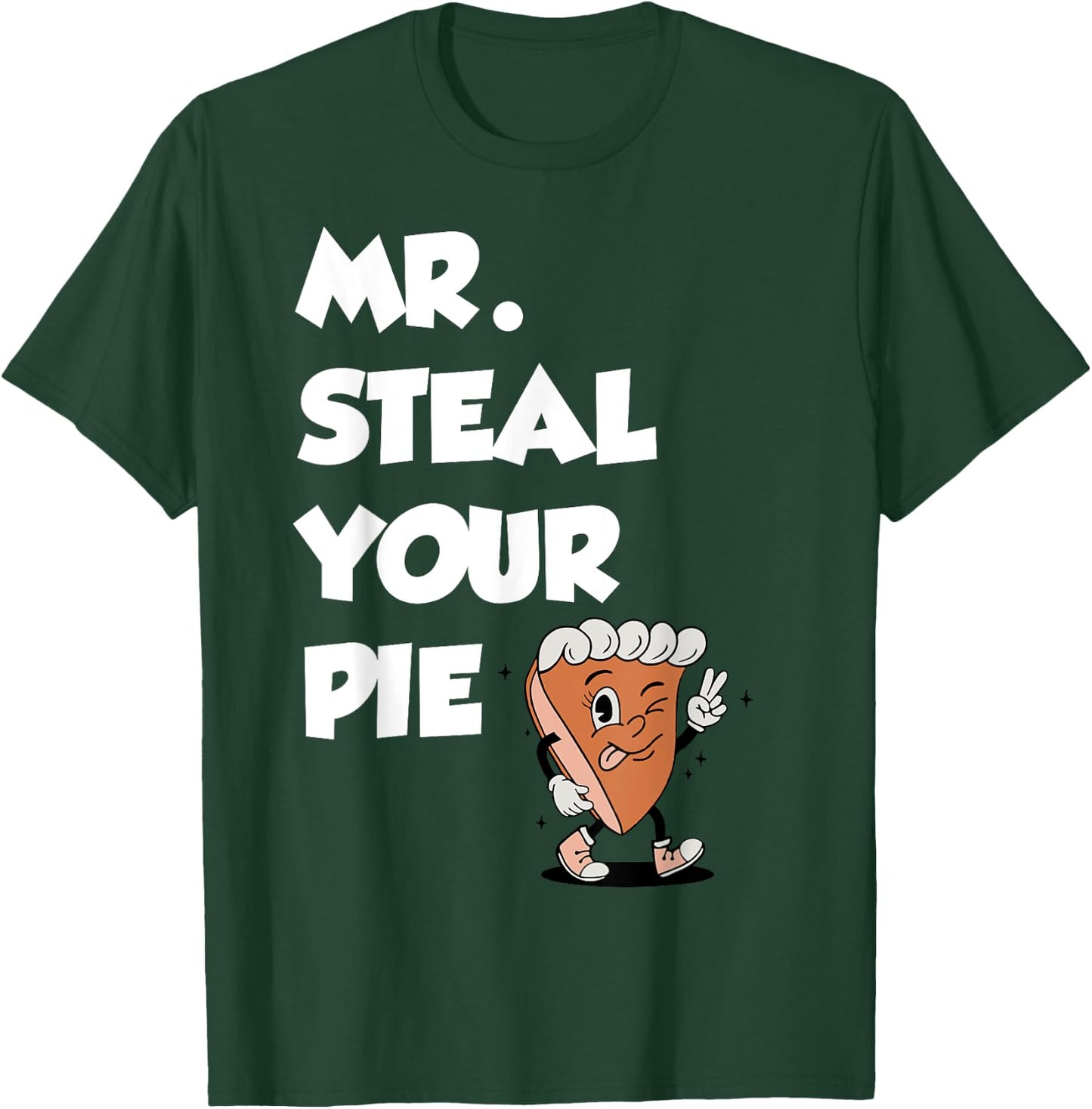 Fanny Mr. Steal Your Pie Thanksgiving Boys Toddlers Kids T-Shirt - T-Shirt | Forest