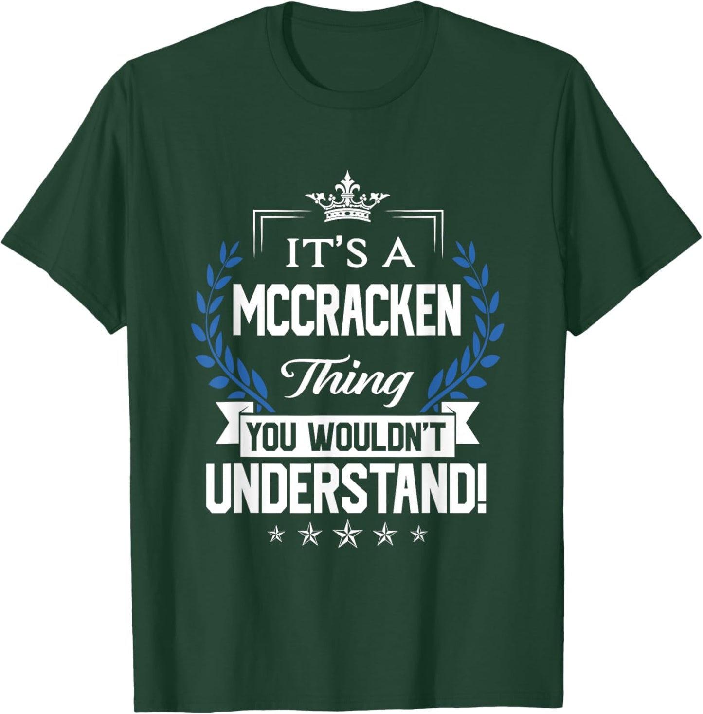 Mccracken Name Thing You Wouldn't Understand T-Shirt - T-Shirt | Forest