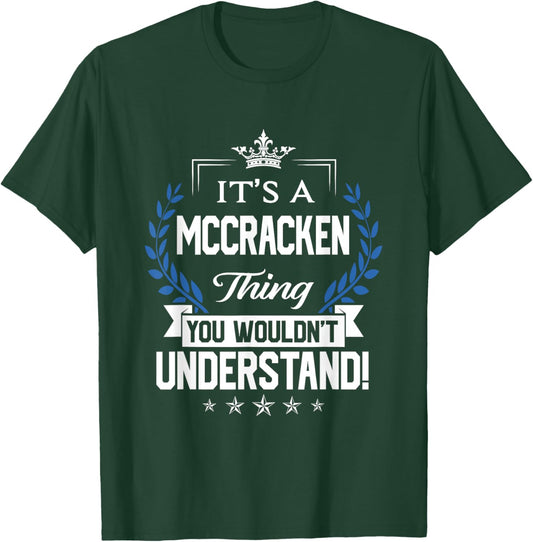 Mccracken Name Thing You Wouldn't Understand T-Shirt - T-Shirt | Forest