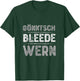 Gönntsch Bleede wern | Könnte ich blöd werden | sächsisch T-Shirt - T-Shirt | Forest