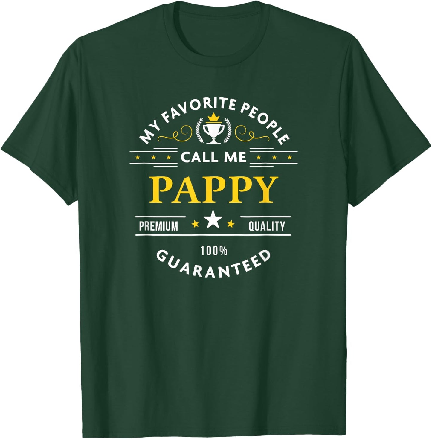 My Favorite People Call Me Pappy T-Shirt - T-Shirt | Forest