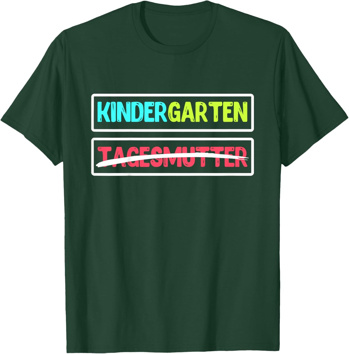 Hallo Kindergarten Tschüss Tagesmutter Kindergartenkind T-Shirt - T-Shirt | Forest