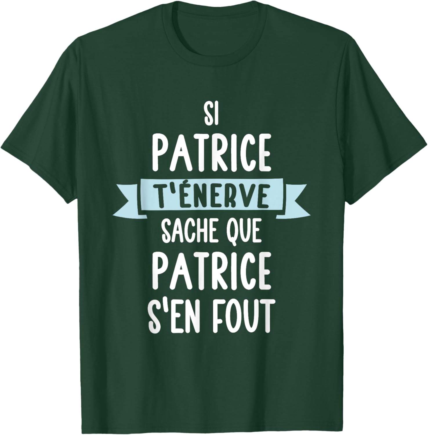 Gift Man Humour Name Personalized Patrice , Black, S T-Shirt - T-Shirt | Forest