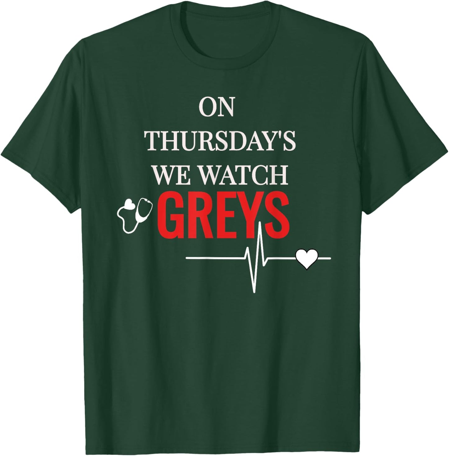 On Thursday We Watch Greys T Shirt T-Shirt - T-Shirt | Forest