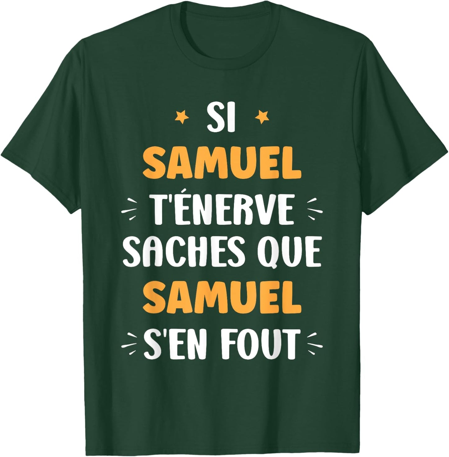 Name Si Samuel t'énerve Humour Samuel First Name , Black, S T-Shirt - T-Shirt | Forest