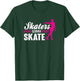 Cute Skaters Gonna Skate Funny Figure Skating T-Shirt - T-Shirt | Forest