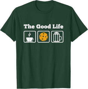Coffee, Pickleball and Beer! The Good life T-Shirt - T-Shirt | Forest