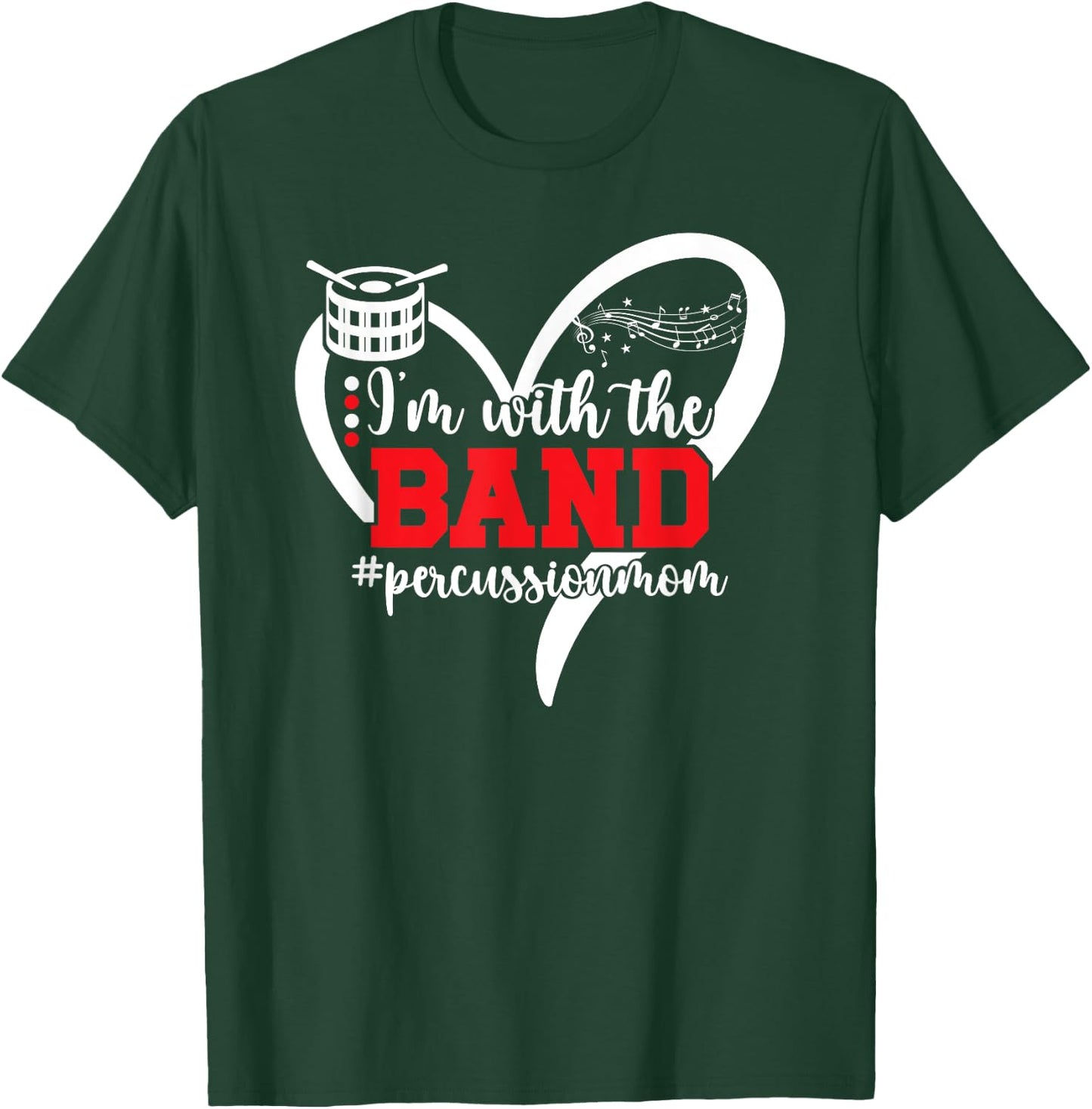 I'm With The Band Percussion Mom Of A Percussionist Mother T-Shirt - T-Shirt | Forest