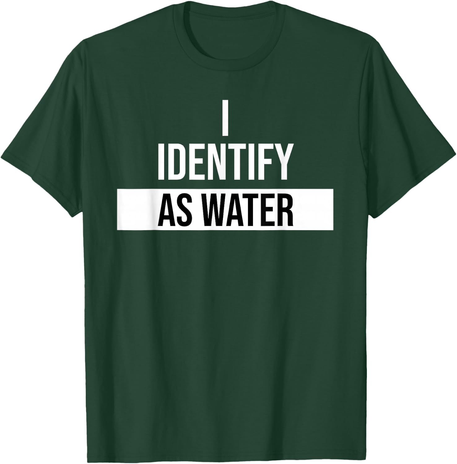 I Identify as Water Coffee Drink Women I Identify as Water T-Shirt - T-Shirt | Forest