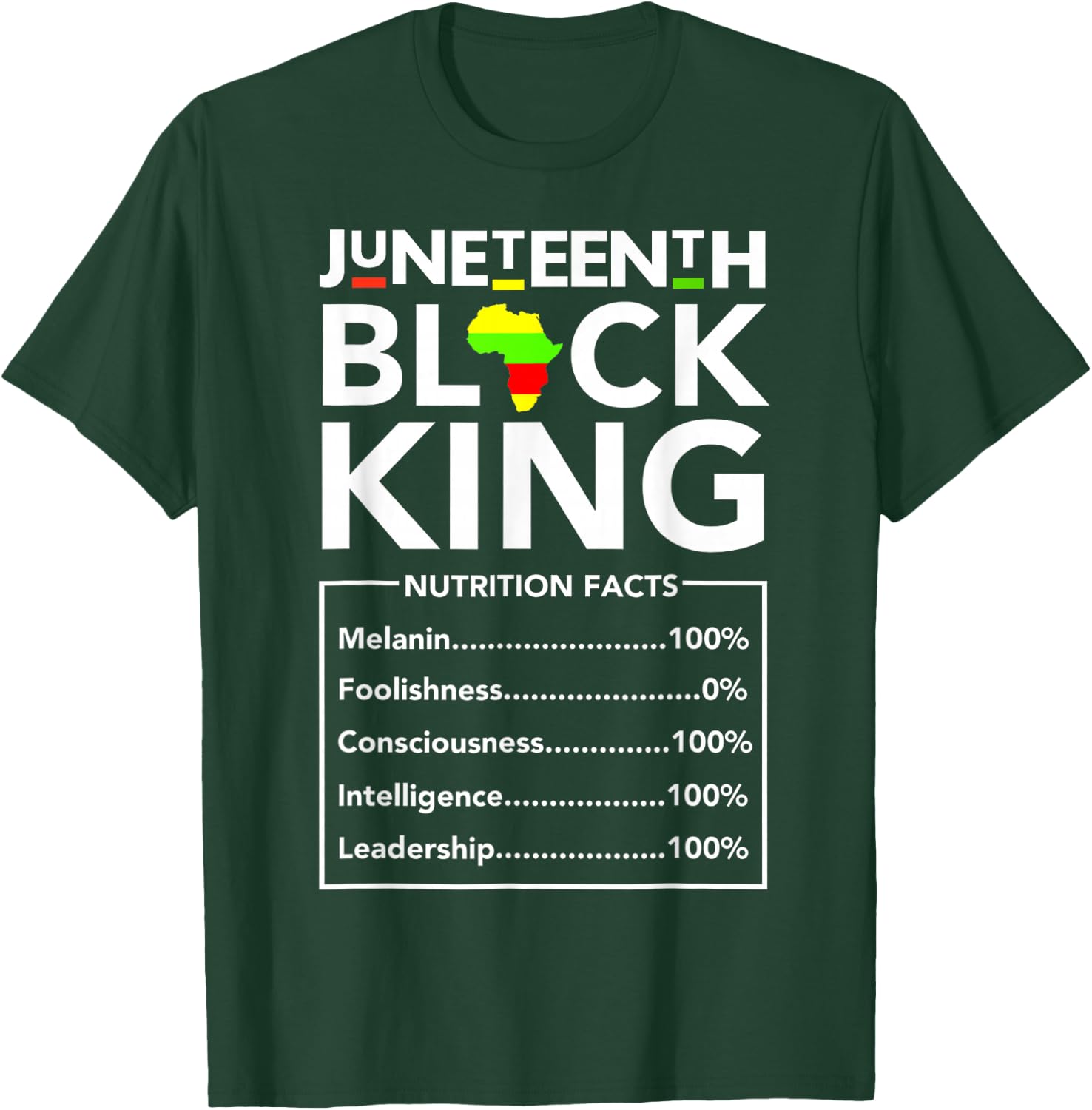 Juneteenth Black King Nutritional Facts Melanin Men Father T-Shirt - T-Shirt | Forest