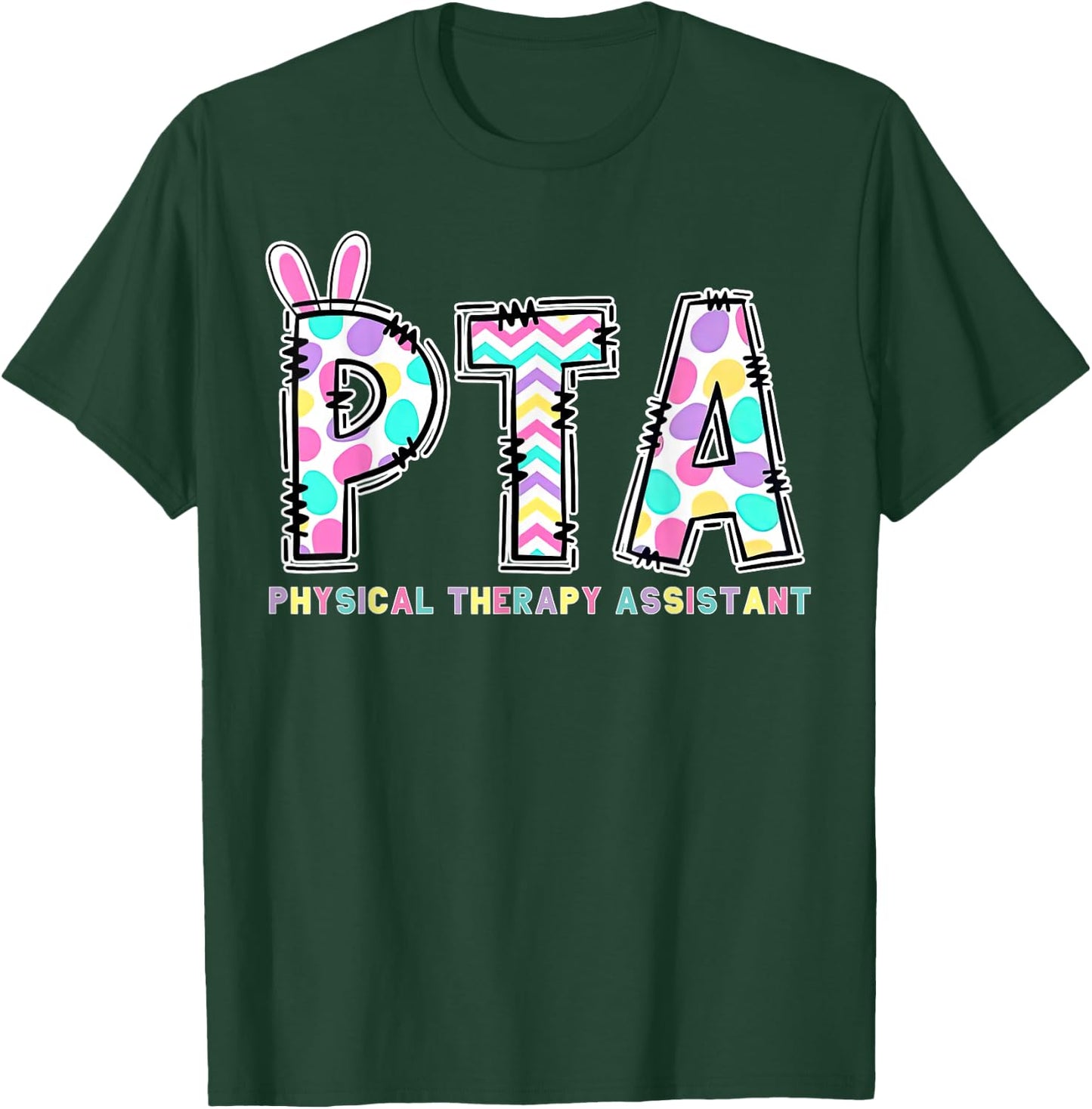 PTA Physical Therapy Assistant Bunny Easter PT Therapist T-Shirt - T-Shirt | Forest