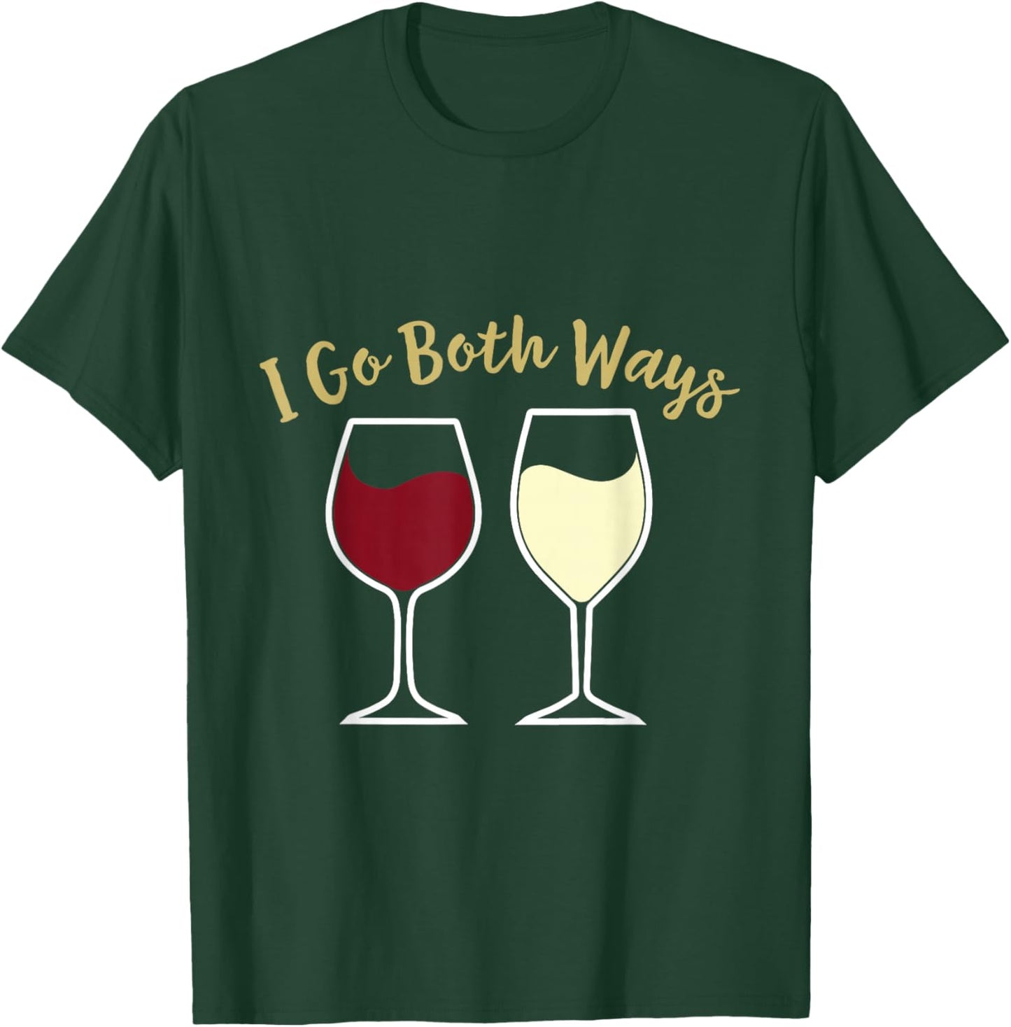 I Go Both Ways Cute Red Wine Alcohol Drinking Wine Lover T-Shirt - T-Shirt | Forest