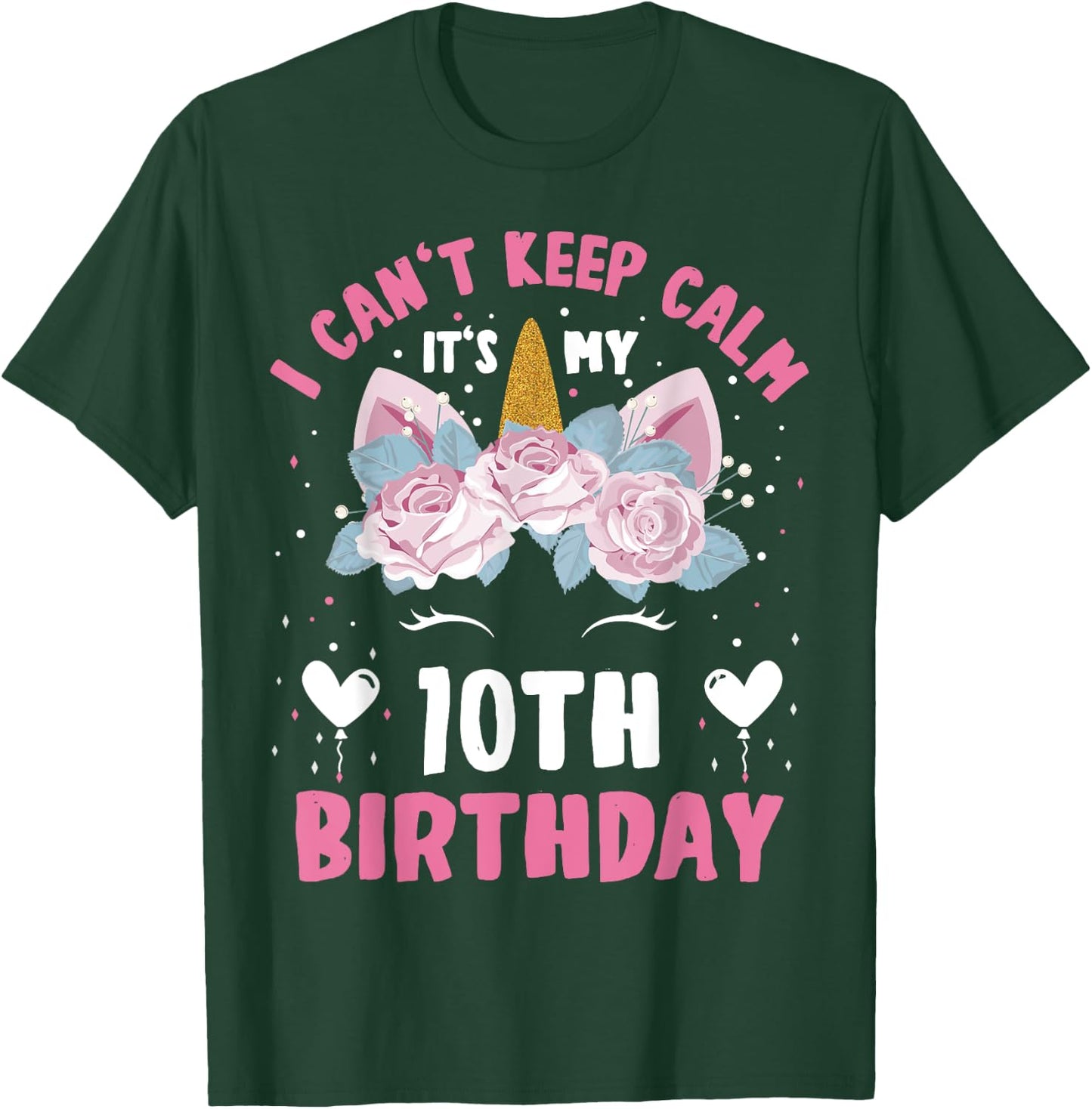 I Can't Keep Calm It's My 10th Birthday Kids Girls Unicorn T-Shirt - T-Shirt | Forest