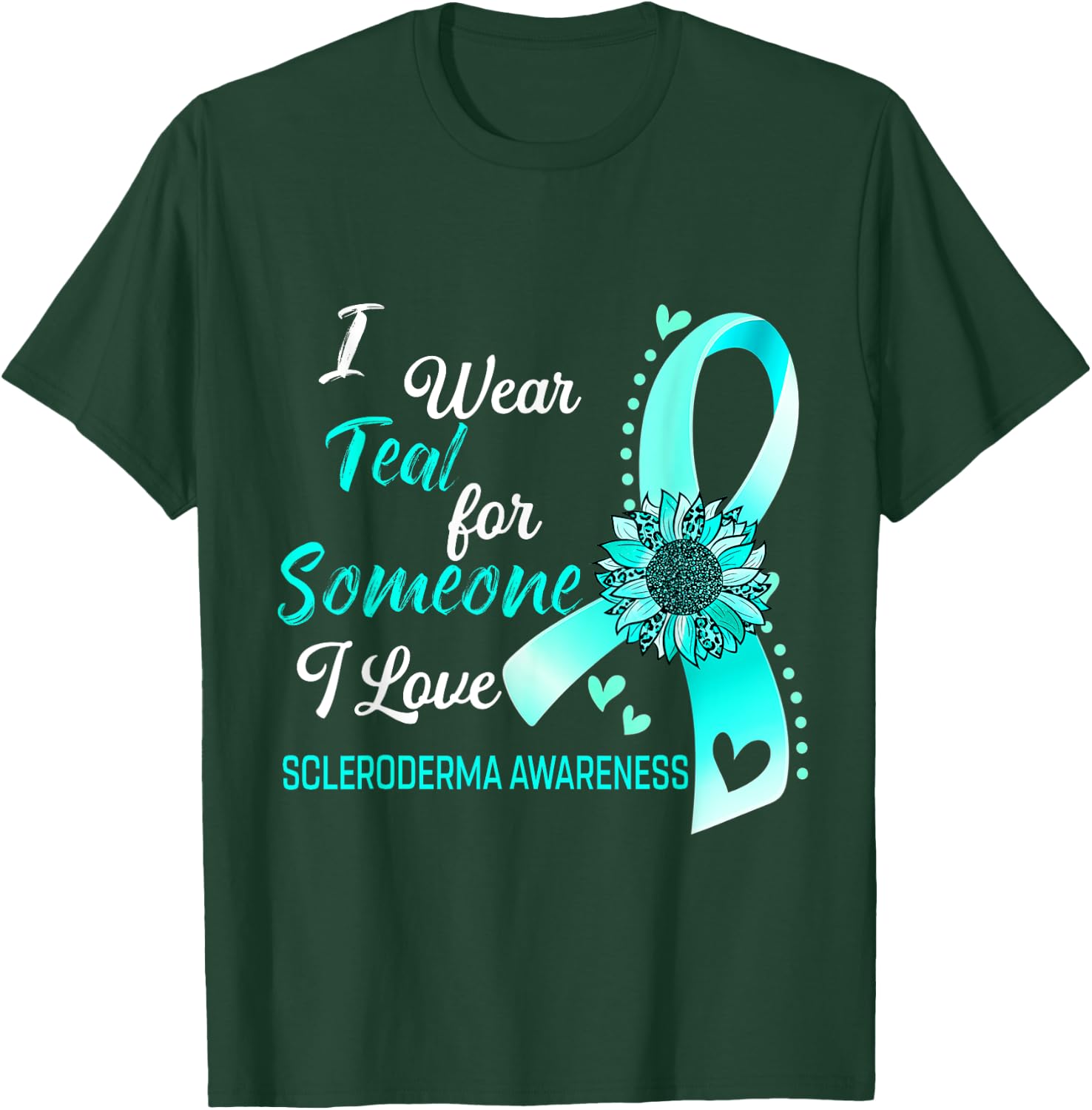 Scleroderma Awareness I Wear Teal Sunflower Ribbon T-Shirt - T-Shirt | Forest