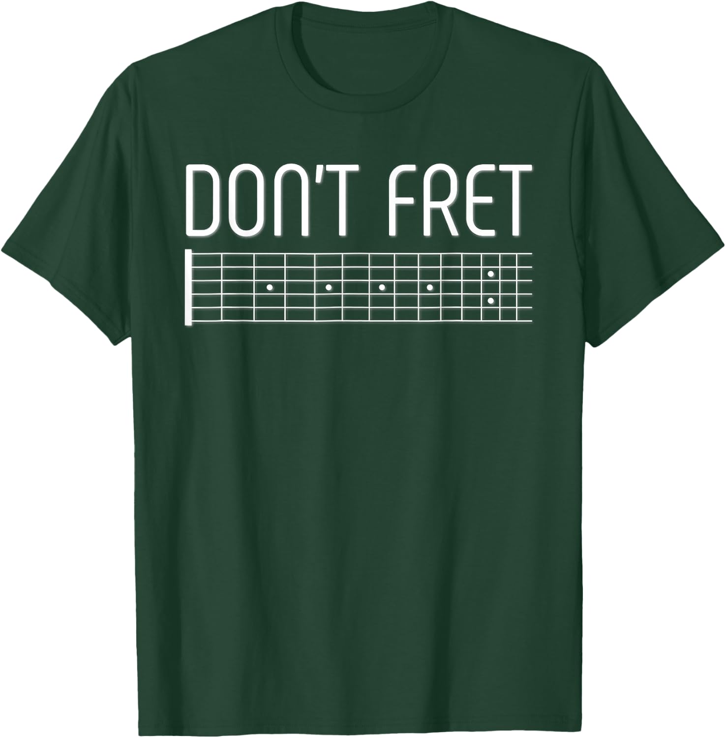 Guitar Shirt Don't Fret T-Shirt - T-Shirt | Forest