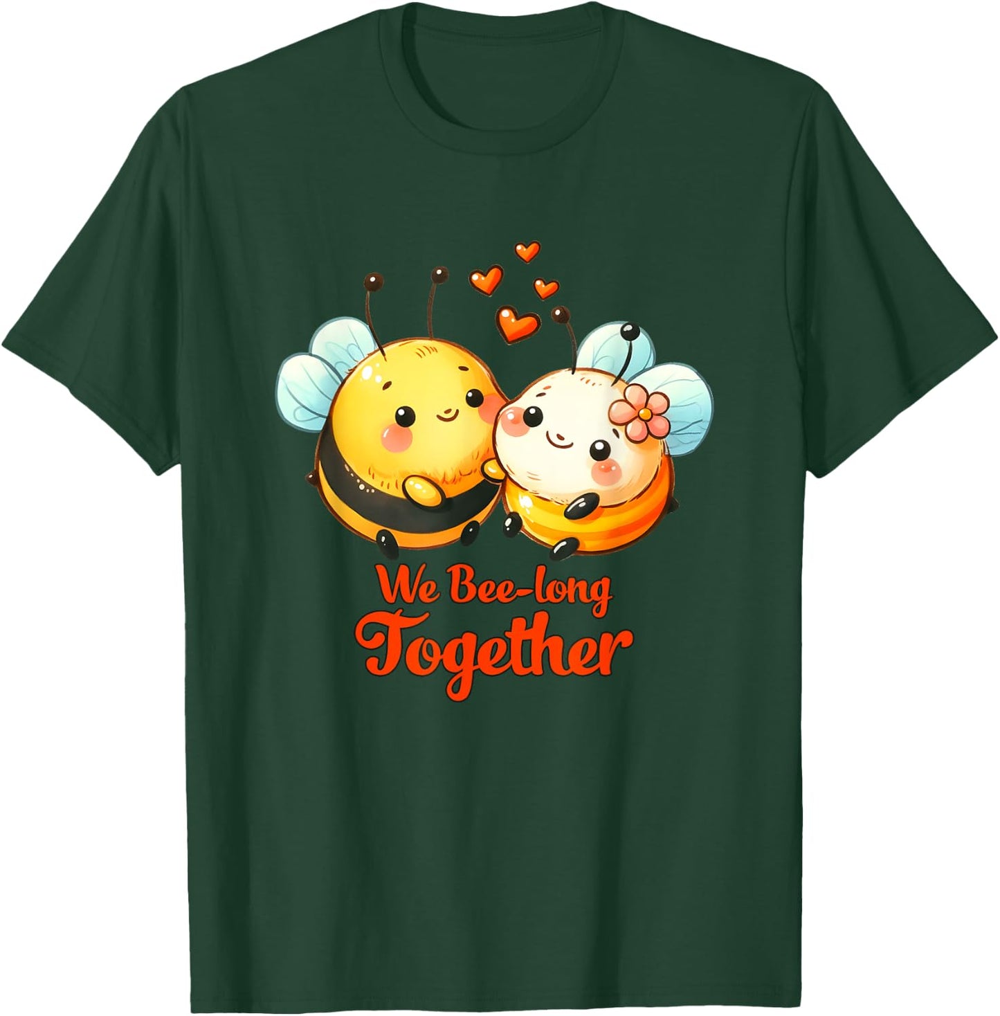 We Bee-Long Together Funny Dad Joke Design T-Shirt - T-Shirt | Forest