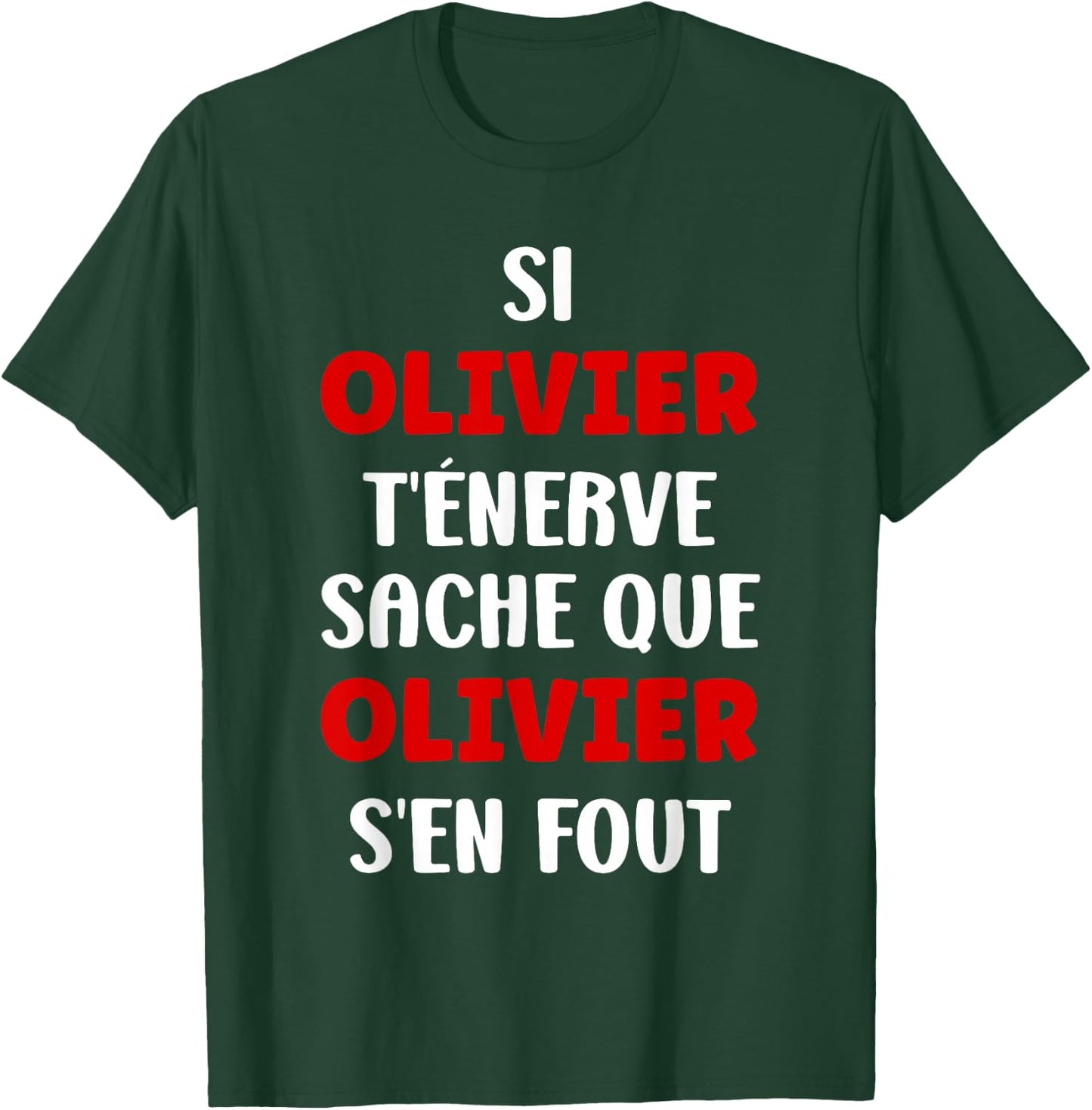 Name Si Olivier t'énerve Humour Personalised Name Olivier , Black, S T-Shirt - T-Shirt | Forest