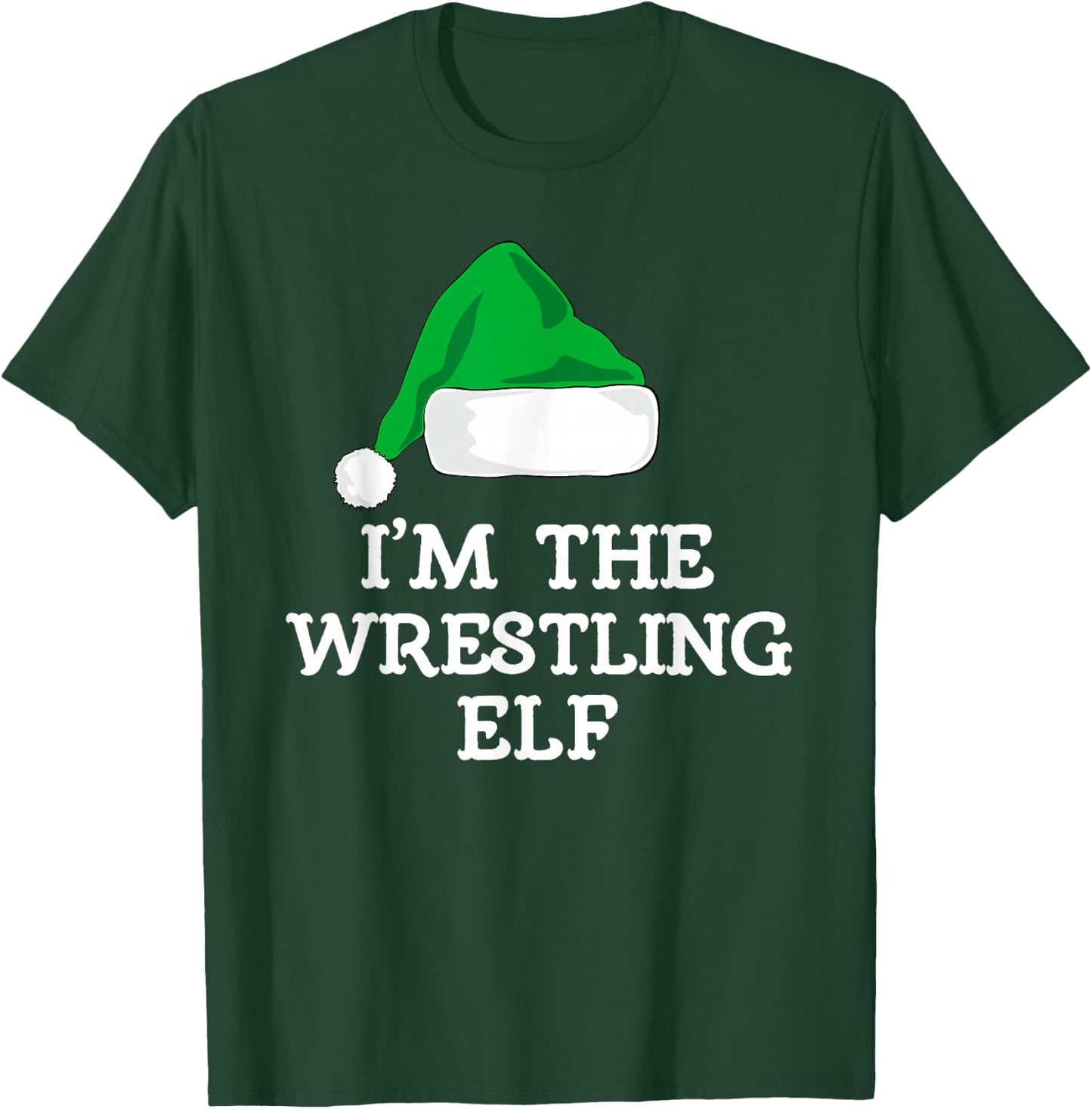 I'm The Wrestling Elf Christmas Funny Pajama Wrestler T-Shirt - T-Shirt | Forest
