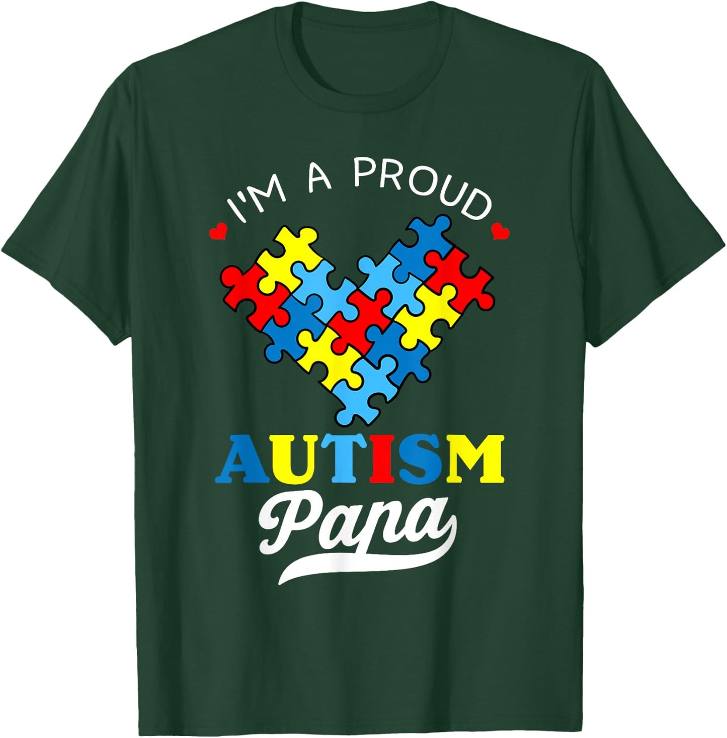I'm A Proud Autism Papa Autism Awareness Autistic Daughter T-Shirt - T-Shirt | Forest