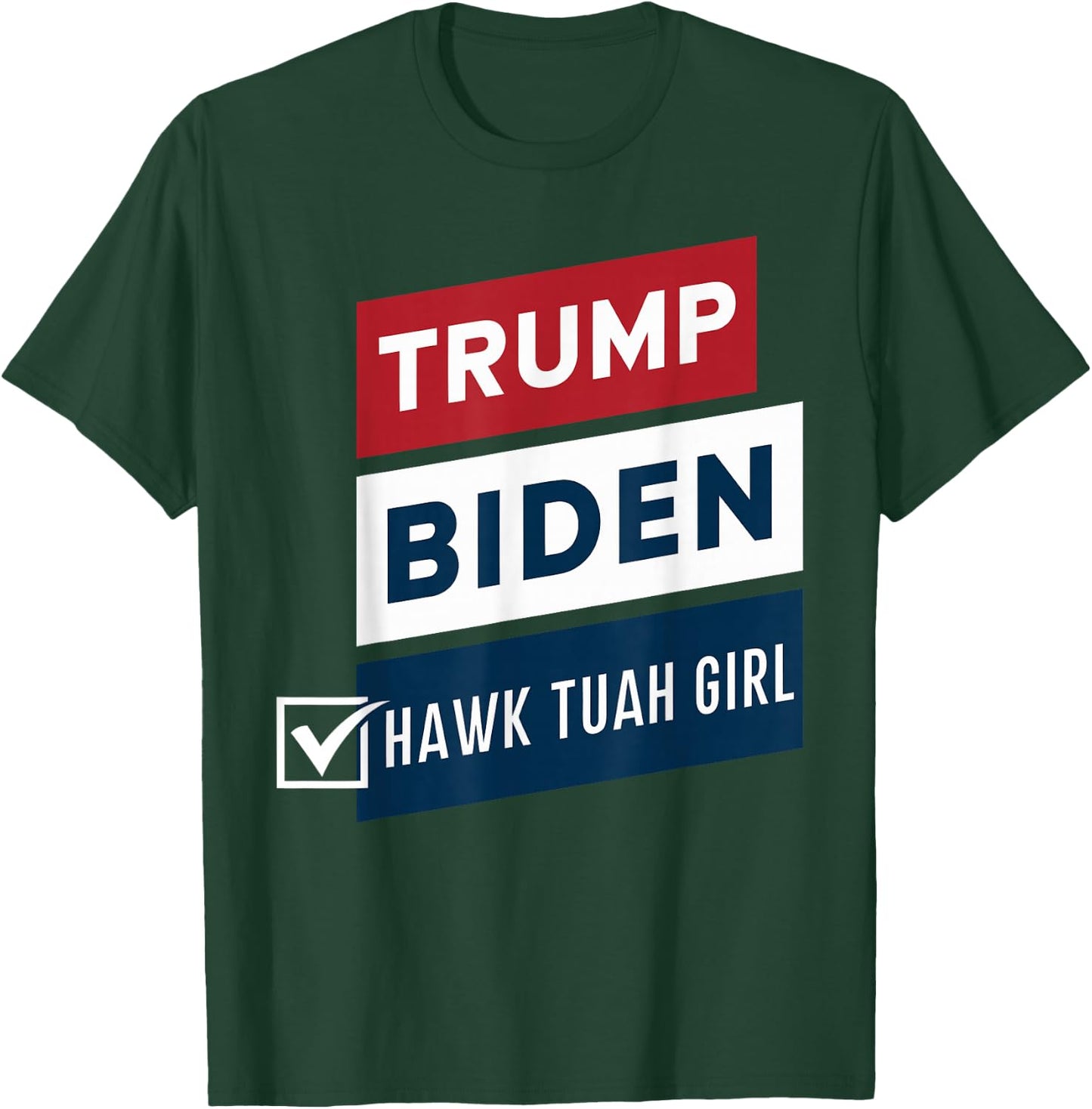 Voting Hawk Tuah Girl vs Trump Biden Political Elections T-Shirt - T-Shirt | Forest