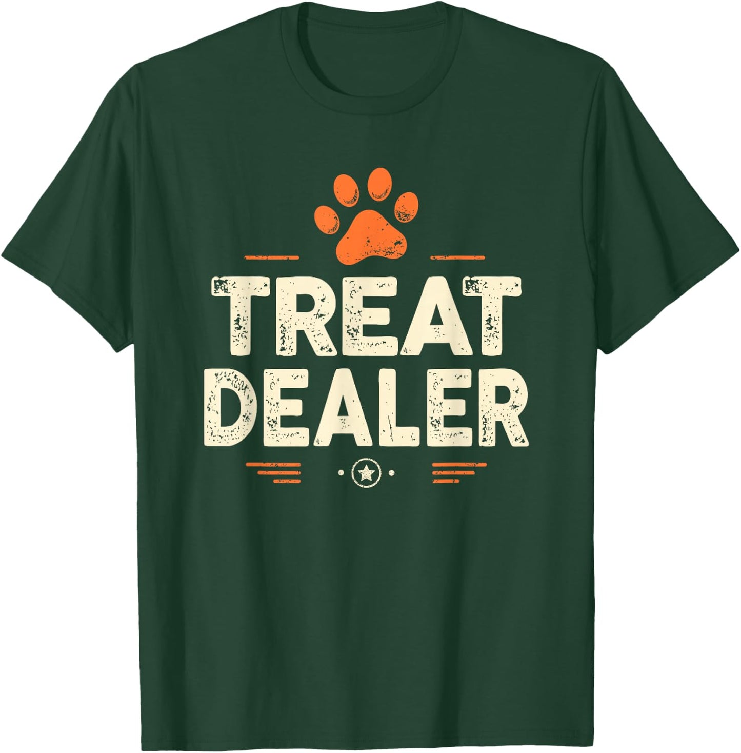 Dog Treat Dealer Funny Humor Dog Owner Paw Print Pet Lover T-Shirt - T-Shirt | Forest