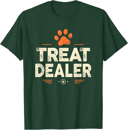 Dog Treat Dealer Funny Humor Dog Owner Paw Print Pet Lover T-Shirt - T-Shirt | Forest