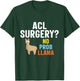 SOMMAS LLAMA Acl Surgery No Probllama Funny Knee Surgery Recovery Gift T-Shirt - T-Shirt | Forest