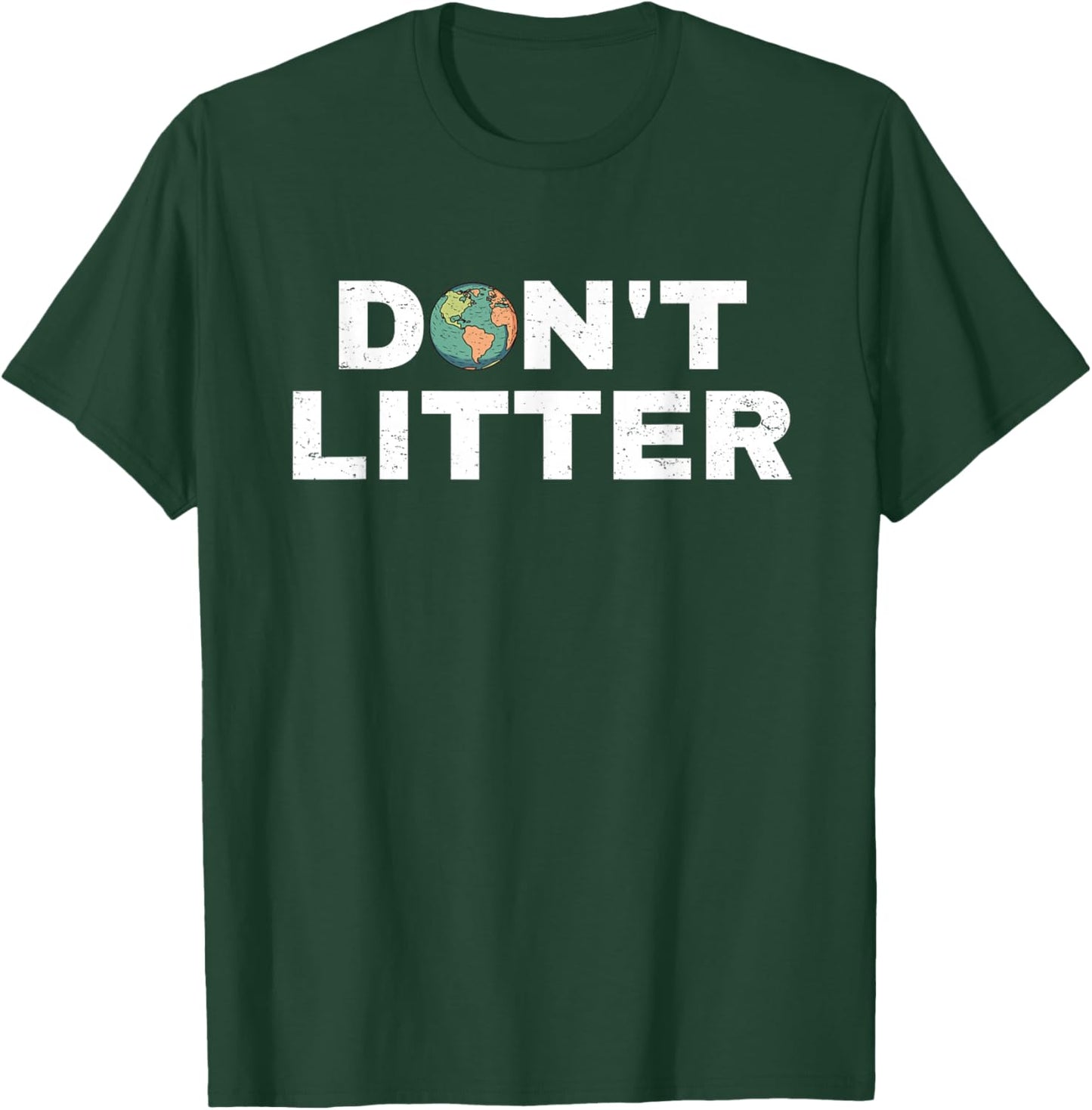 Don't Litter Anti-Littering Earth Day Environmental T-Shirt - T-Shirt | Forest