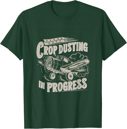 Crop Dusting in Progress Farting, Crop Duster Sarcasm T-Shirt - T-Shirt | Forest