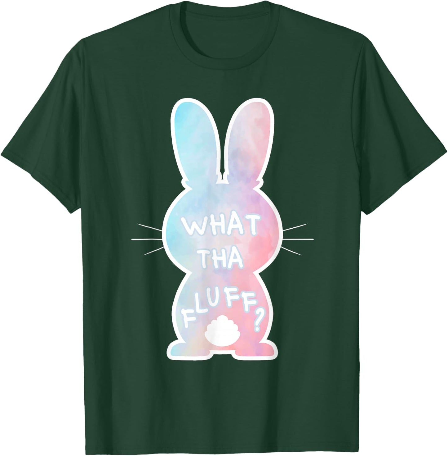 What Tha Fluff Funny Tie Dye Easter Bunny Egg Hunt Adult Pun T-Shirt - T-Shirt | Forest