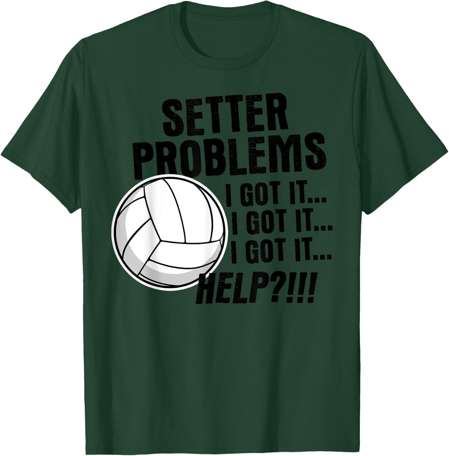 Volleyball Gifts Funny Setter Problems Beach Volleyball Women Girls Kids T-Shirt - T-Shirt | Forest